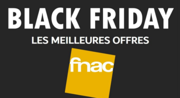 Black Friday Fnac : découvrez les 10 meilleures offres